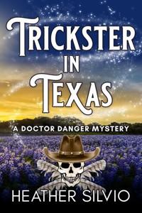 Trickster in Texas - Heather Silvio - E-Book