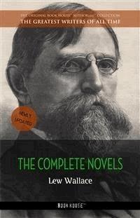 Lew Wallace: The Complete Novels - Lew Wallace - E-Book