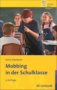 Mobbing in der Schulklasse - Karl E. Dambach - E-Book