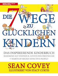 Die 7 Wege zu glücklichen Kindern - Sean Covey - E-Book