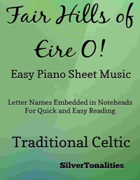 Fair Hills of Eire O Easy Piano Sheet Music - SilverTonalities - E-Book
