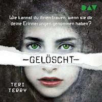 Gelöscht – Teil 1 - Teri Terry - Hörbuch
