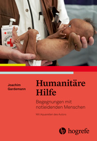 Humanitäre Hilfe - Joachim Gardemann - E-Book