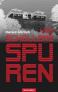 Verschollene Spuren - Harald Görlich - E-Book