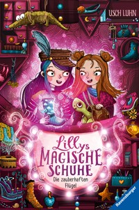 Lillys magische Schuhe, Band 3 - Die zauberhaften Flügel - Usch Luhn - E-Book