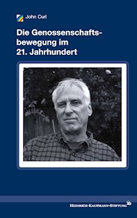 Die Genossenschaftsbewegung im 21. Jahrhundert - John Curl - E-Book