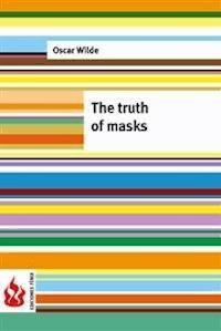 The truth of masks (low cost). Limited edition - Oscar Wilde - E-Book