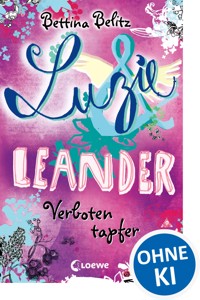 Luzie & Leander 6 - Verboten tapfer - Bettina Belitz - E-Book