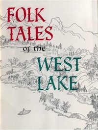 Folk Tales of the West Lake - anonymous - E-Book