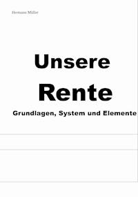 Unsere Rente - Hermann  Müller - E-Book