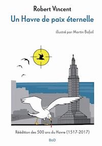 Un havre de paix éternelle - Vincent Robert - E-Book