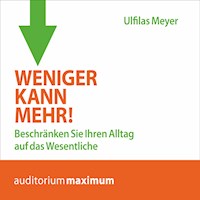 Weniger kann mehr! (Ungekürzt) - Ulfilas Meyer - Hörbuch