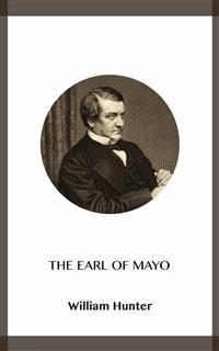 The Earl of Mayo - William Hunter - E-Book