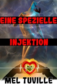 Eine spezielle Injektion - Mel Tuville - E-Book