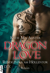Dragon Love - Rendezvous am Höllentor - Katie MacAlister - E-Book