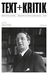TEXT + KRITIK 13/14 - Alfred Döblin - Sabine Kyora - E-Book