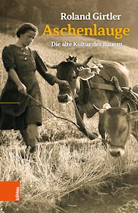 Aschenlauge - Roland Girtler - E-Book