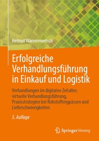 Erfolgreiche Verhandlungsführung in Einkauf und Logistik - Helmut Wannenwetsch - E-Book