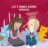Liv i Emma: Liv i Emma razem nocują - Line Kyed Knudsen - Hörbuch
