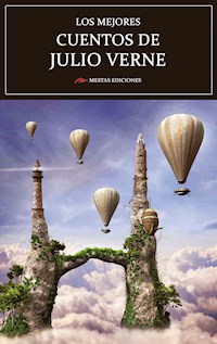 Los mejores cuentos de Julio Verne - Julio Verne - E-Book