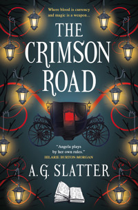 The Crimson Road - A.G. Slatter - E-Book