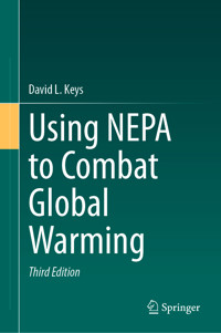 Using NEPA to Combat Global Warming - David L. Keys - E-Book