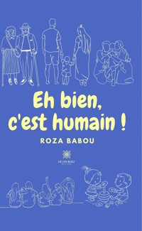 Eh bien, c'est humain ! - Roza Babou - E-Book