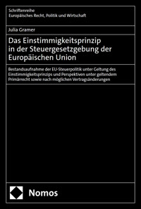 Das Einstimmigkeitsprinzip in der Steuergesetzgebung der Europäischen Union - Julia Gramer - E-Book