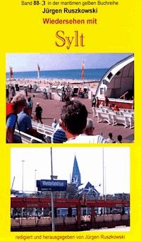 Wiedersehen mit Sylt in 2018 - Teil 3 - Jürgen Ruszkowski - E-Book
