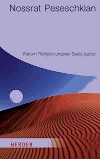 Glaube an Gott und binde dein Kamel fest - Nossrat Peseschkian - E-Book