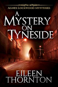 A Mystery On Tyneside - Eileen Thornton - E-Book