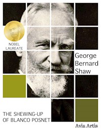 The Shewing-up of Blanco Posnet - George Bernard Shaw - E-Book