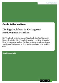Die Tagebuchform in Kierkegaards pseudonymen Schriften - Carola Katharina Bauer - E-Book