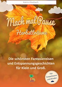 Mach mal Pause - Herbstträume - Katrin Kleebach - E-Book