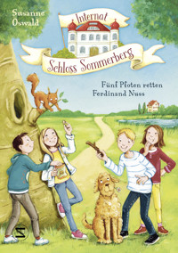 Internat Schloss Sommerberg – Fünf Pfoten retten Ferdinand Nuss - Susanne Oswald - E-Book + Hörbuch