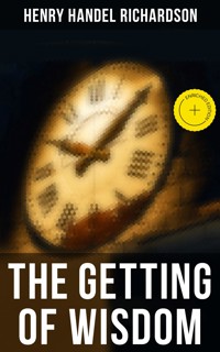 The Getting of Wisdom - Henry Handel Richardson - E-Book