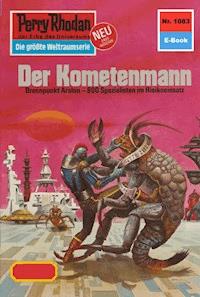 Perry Rhodan 1083: Der Kometenmann - K.H. Scheer - E-Book