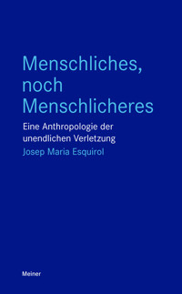 Menschliches, noch Menschlicheres - Josep Maria Esquirol - E-Book