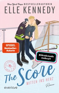 The Score – Mitten ins Herz - Elle Kennedy - E-Book + Hörbuch