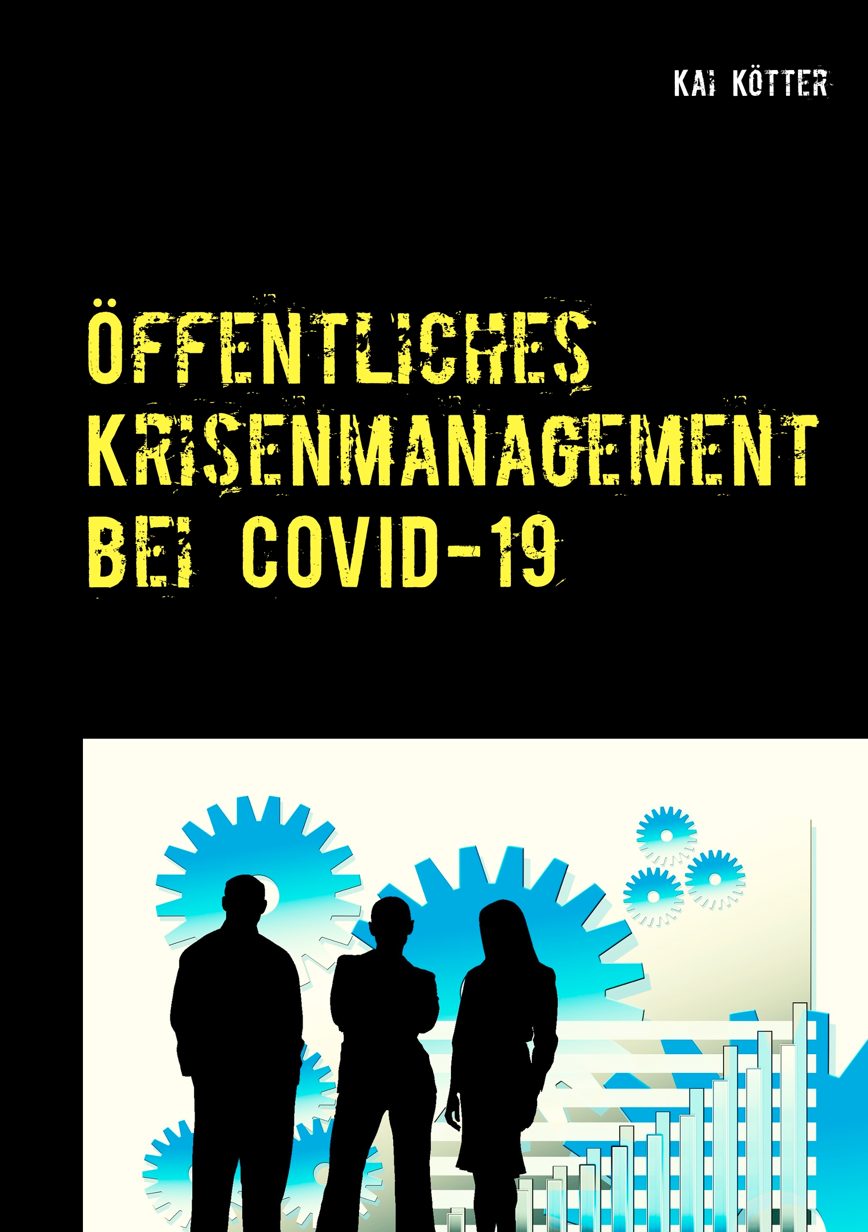 Öffentliches Krisenmanagement bei COVID-19 - Kai Kötter - E-Book