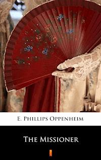 The Missioner - E. Phillips Oppenheim - E-Book