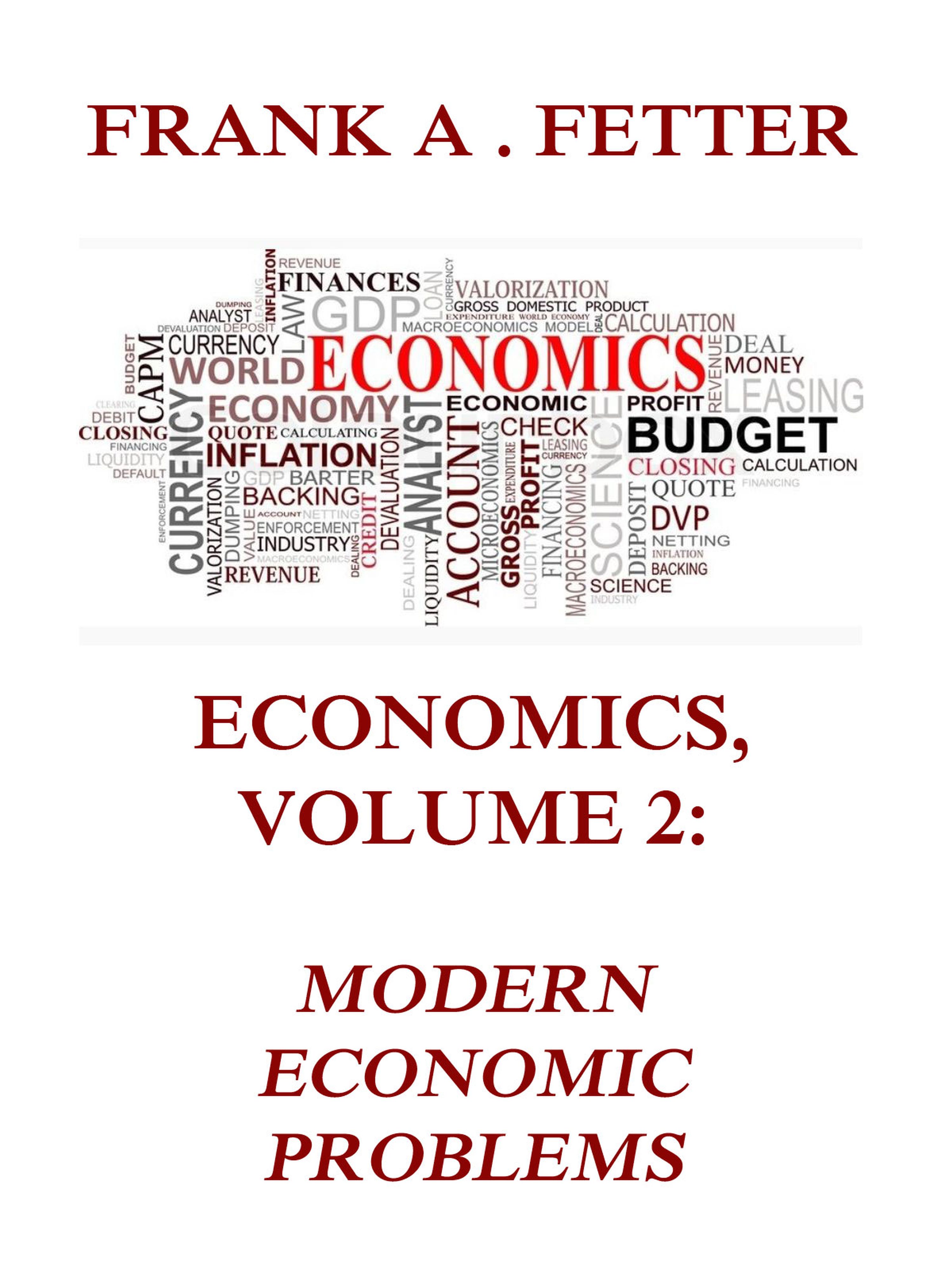 Economics, Volume 2: Modern Economic Problems - Frank A. Fetter - E-Book