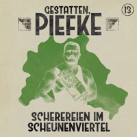 Gestatten, Piefke, Folge 13: Scherereien im Scheunenviertel (ungekürzt) - Silke Walter - Hörbuch