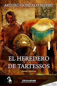 El heredero de Tartessos - Arturo Gonzalo Aizpiri - E-Book