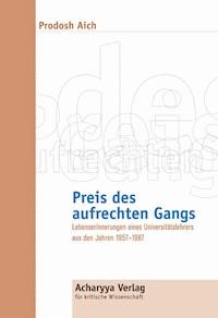 Preis des aufrechten Gangs - Prodosh Aich - E-Book