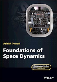 Foundations of Space Dynamics - Ashish Tewari - E-Book