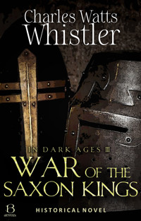 War of the Saxon Kings - Charles Whistler - E-Book