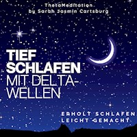 Tief schlafen mit Deltawellen - Sarah Jasmin Cartsburg - Hörbuch