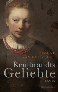 Rembrandts Geliebte - Simone van der Vlugt - E-Book