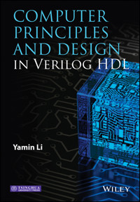 Computer Principles and Design in Verilog HDL - Yamin Li - E-Book